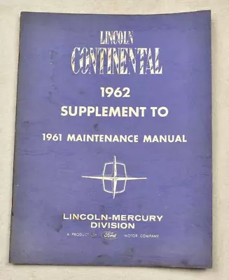 1962 LINCOLN CONTINENTAL FACTORY MAINTENANCE / SERVICE / SHOP MANUAL Supplement • $25