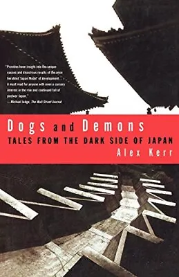 Dogs And Demons: Tales From The Dark Side Of Modern JapanAlex K • £6.85