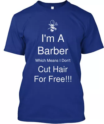 I'm A Barber T-shirt • $22.52