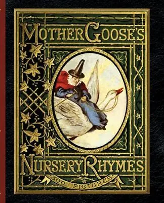 Mother Goose's Nursery Rhymes USA Applewood Books Paperback • $18.17