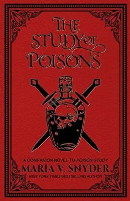 The Study Of Poisons By Maria V Snyder - New Copy - 9781946381163 • £12.69