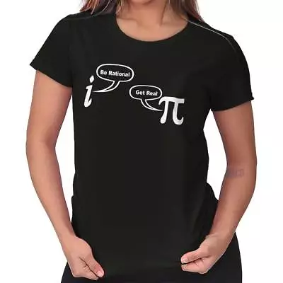 Be Rational Real Pi Funny Pie Math Nerd Geek Womens Short Sleeve Ladies T Shirt • $19.99
