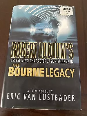 $6.98 • Buy Robert Ludlum The Bourne Legacy Eric Van Lustbader HARDCOVER 1st Edition/Print