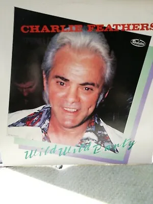 £19 • Buy Charlie Feathers-Wild Wild Party-vinyl LP-Rockstar Records-VG