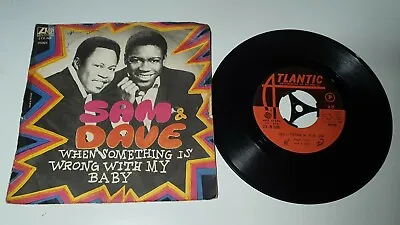 Sam & Dave ‎– When Something Is Wrong With My Baby Vinyl Single 7  Soul/Funk • $11