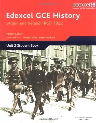 Edexcel GCE History: Britain And Ireland 1867-1922 By Mr Martin Collier • £2.74