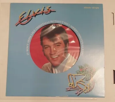 ELVIS Presley Picture Disc IT WON'T SEEM LIKE CHRISTMAS WITHOUT YOU • $13.89