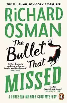 The Bullet That Missed (The Thursday - Paperback By Richard Osman - Very Good • $7.24