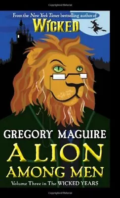 A Lion Among Men: Volume Three In The Wicked Years By Maguire Gregory • $9.74