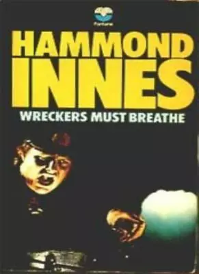 Wreckers Must Breathe By Hammond Innes. 0006129471 • £2.39