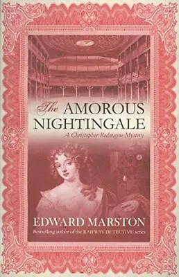 The Amorous Nightingale (Christopher Redmayne Mys... By Edward Marston Paperback • £3.56