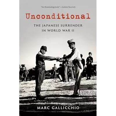 Unconditional: The Japanese �Surrender In World War II  - Paperback NEW Gallicch • £14.41