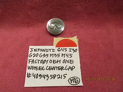 Infiniti Q45 I30 G20 G35 M35 M45 Factory Oem One Wheel Center Cap # 403435p215 • $18