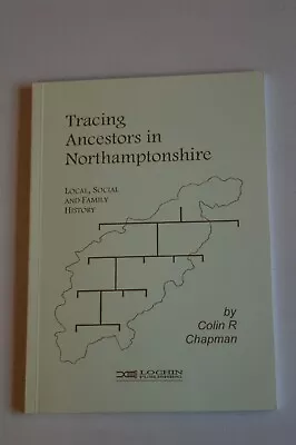 £4.99 • Buy Tracing Ancestors In Northamptonshire By Colin R Chapman Softback  1995