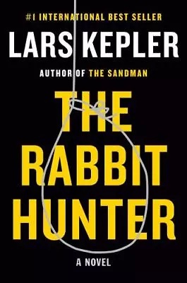 The Rabbit Hunter: A Novel [Killer Instinct] By Kepler Lars  Hardcover • $5.15