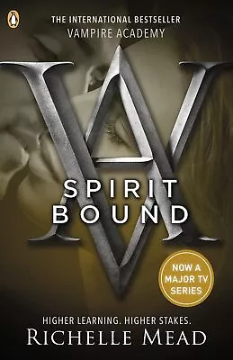Spirit Bound (Vampire Academy Book 5) By Mead Richelle • £1.66