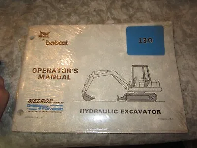 1987 Melroe Bobcat Model 130 Hydraulic Excavator Operators Manual #6570364 • $24.99
