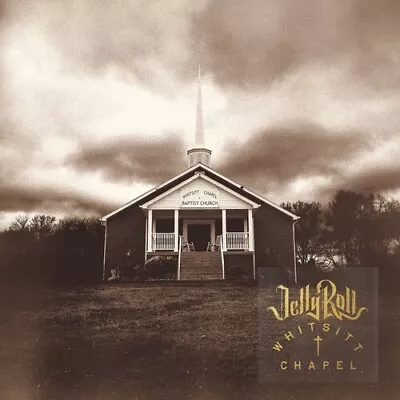 Jelly Roll **Whitsitt Chapel **BRAND NEW FACTORY SEALED CD • $16.99
