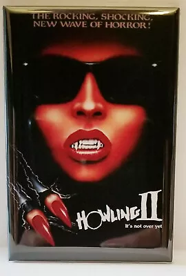 Howling 2 MAGNET 2  X 3  Refrigerator Locker Movie Poster • $6.95