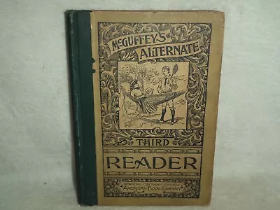 McGuffey's Third Alternate Reader 1887 - Decent • $14.36