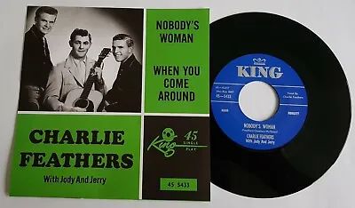 £10 • Buy CHARLIE FEATHERS -  NOBODY'S WOMAN  B/w  WHEN YOU COME AROUND  - HEAR BOTH
