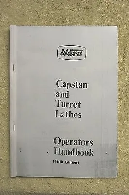 Ward Capstan & Turret Lathes Operators Manual • £18.50