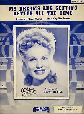 Sheet Music My Dreams Are Getting Better All The Time 1944 Marion Hutton Canada • $14.65