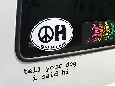 OLD HIPPIE Bumper Sticker High Quality Decal • $4.99