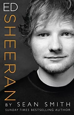 Ed Sheeran By Sean Smith. 9780008267537 • $18.48