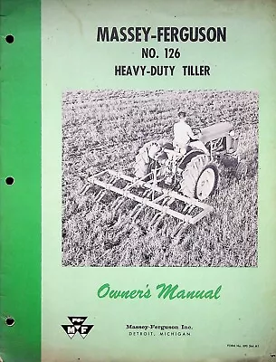 Vtg Original Massey Ferguson MF 126 Heavy Duty Tiller Owner's Manual • $19.95