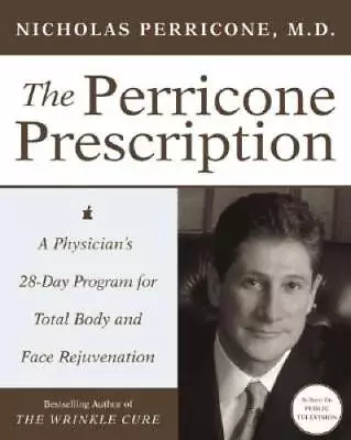 The Perricone Prescription: A Physician's 28-Day Program For Total B - VERY GOOD • $3.59