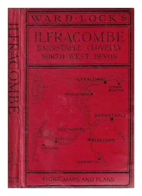 WARD LOCK AND CO. Guide To Ilfracombe Barnstaple Bideford Woolacombe Clovel • £37.95