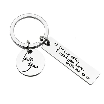 Drive Safe I Need You Keychain For Men Husband Boyfriend Valentine's Day Gift • $7.71