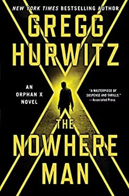 The Nowhere Man : An Orphan X Novel Hardcover Gregg Hurwitz • $5.89