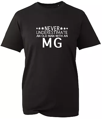 MG T Shirt MGBGT Underestimate Old Man Gift Mens Unisex Dad Grandad V22 BWC • £6.97