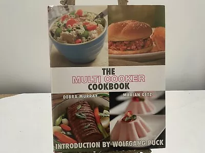 The Multi Cooker Cookbook By Debra Murray And Marian Getz Wolfgang Puck -... • $4