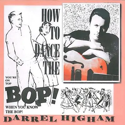 Darrel Higham How To Dance The Bop (CD) • £10.63