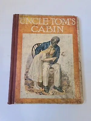 Antique UNCLE TOM'S CABIN Harriet Beecher Stowe Large Pictorial Hardback Nelson • £4.95