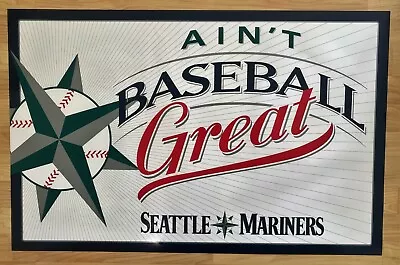 Seattle Mariners Large Poster - Ain't Baseball Great-  22 X34  - NMint  - GOMS! • $11.95