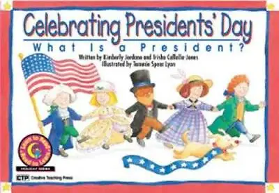 Celebrating President's Day: What Is A President? (Learn To Read Read To  - GOOD • $4.47