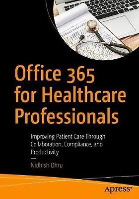 $147.88 • Buy Office 365 For Healthcare Professionals: Improving Patient Care Through Collabor
