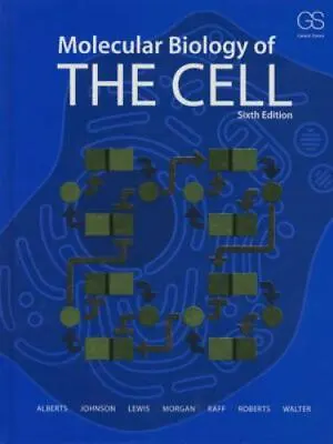 Molecular Biology Of The Cell By Alexander D. Johnson Martin Raff Bruce... • $34.99