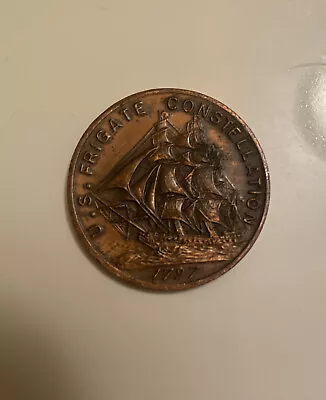 1797 Us Frigate Constellation Coin First Ship Of Us Navy Souvenir Medal W/papers • $230