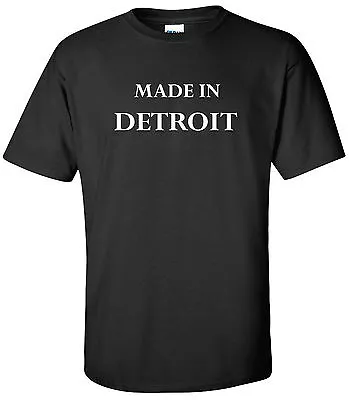 Made In Detroit T-Shirt Motor City Michigan MI Pride Tees Motown Tee Shirt • $11.99