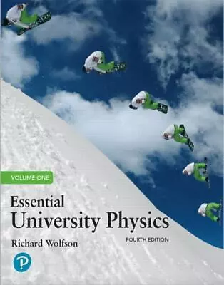 Essential University Physics: Volume 1 [4th Edition]  Wolfson Richard  Good  Bo • $52.89