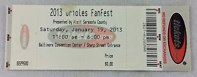 MLB 2013 01/19 Baltimore Orioles FanFest Ticket • $5.95