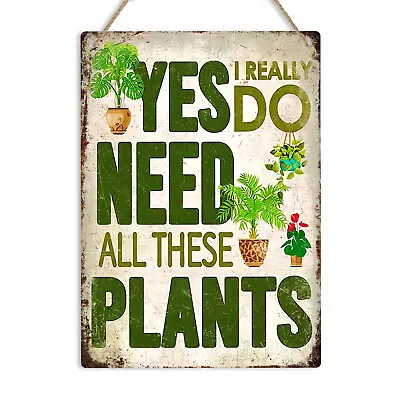 I Need All These Plants Funny Metal Sign Garden Tin Wall Plaque Allotment Decor • £6.49