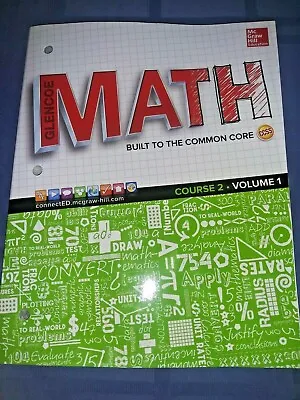 New MATH McGraw Hill Glencoe Math Course 2 Volume 1 Student Edition... • $7.51