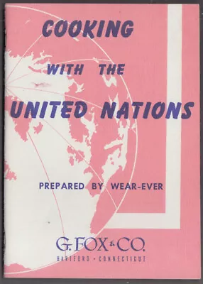 G Fox & Co Wear-Ever Cookware Cooking With The United Nations Booklet Ca 1950s • $9.99