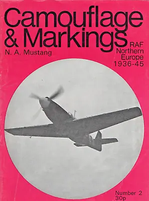 North American Mustang RAF 1936-45. Camouflage  And Markings Northern Europe • £4.99